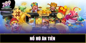 nổ hũ ăn tiền